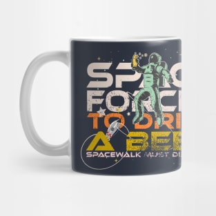 Space Forced to drink a beer Mug